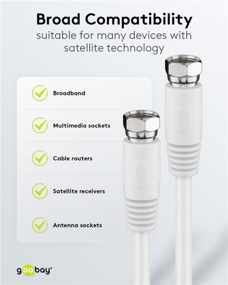 Goobay SAT-antennkabel (80 dB), dubbelskärmad F-plugg > F-plugg (helt skärmad) Goobay SAT-antennkabel (80 dB), dubbelskärmad F-plugg > F-plugg (helt skärmad)
