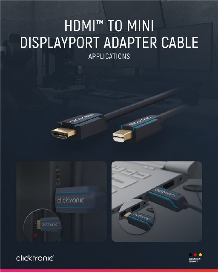 ClickTronic Aktiv adapterkabel från mini DisplayPort™ till HDMI™ premiumkabel | 1x mini DisplayPort™-kontakt >> 1x HDMI™-kontakt | 1,0 m | UHD 4K @ 30 Hz ClickTronic Aktiv adapterkabel från mini DisplayPort™ till HDMI™ premiumkabel | 1x mini DisplayPort™-kontakt >> 1x HDMI™-kontakt | 1,0 m | UHD 4K @ 30 Hz