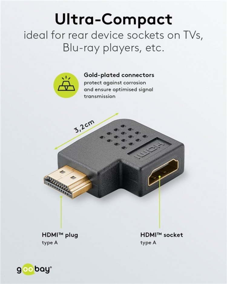 Goobay HDMI™ vinkeladapter 270°, guldpläterad, 8K @ 60 Hz HDMI™-uttag (typ A) > HDMI™ kontakt (typ A) 270 ° Goobay HDMI™ vinkeladapter 270°, guldpläterad, 8K @ 60 Hz HDMI™-uttag (typ A) > HDMI™ kontakt (typ A) 270 °