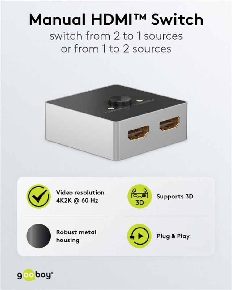 Goobay Manuell HDMI™-omkopplare 2 till 1 (4K @ 60 Hz) för att växla mellan 2x HDMI™-enheter som är anslutna till 1x HDMI™-skärm Goobay Manuell HDMI™-omkopplare 2 till 1 (4K @ 60 Hz) för att växla mellan 2x HDMI™-enheter som är anslutna till 1x HDMI™-skärm